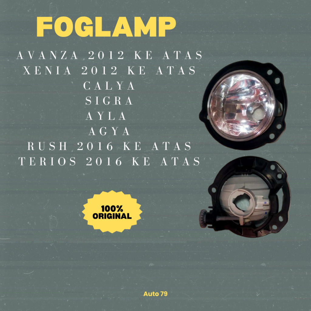 Foglamp AVANZA 2012 , CALYA, XENIA 2012, SIGRA, AYLA, AGYA, RUSH, TERIOS