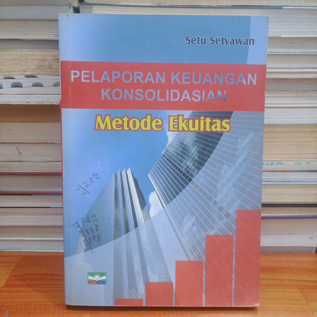 ORIGINAL BEKAS BUKU PELAPORAN KEUANGAN KONSOLIDASIAN METODE EKUITAS - SETU SETYAWAN (J4)