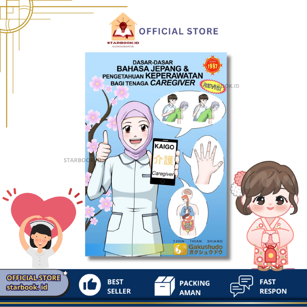 Dasar-Dasar Bahasa Jepang & Pengetahuan Keperawatan bagi Tenaga Caregiver Metode gakushudo