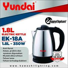 YUNDAI KETTLE LISTRIK 1.8LITER EK-18A 350 WATT TEKO AIR PANAS STAINLESS LOW WATT MURAH ORI