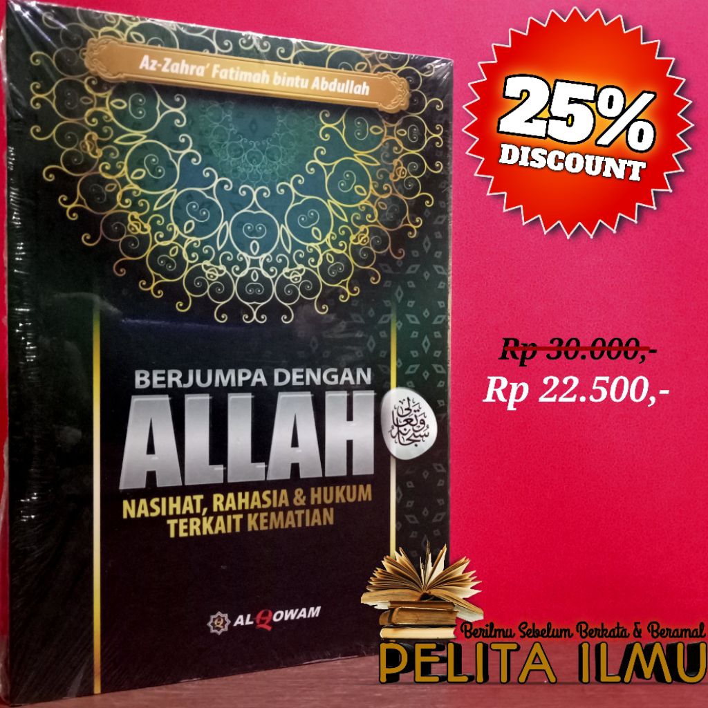 Buku Berjumpa Dengan Allah - Nasihat, Rahasia Dan Hukum Terkait Kematian