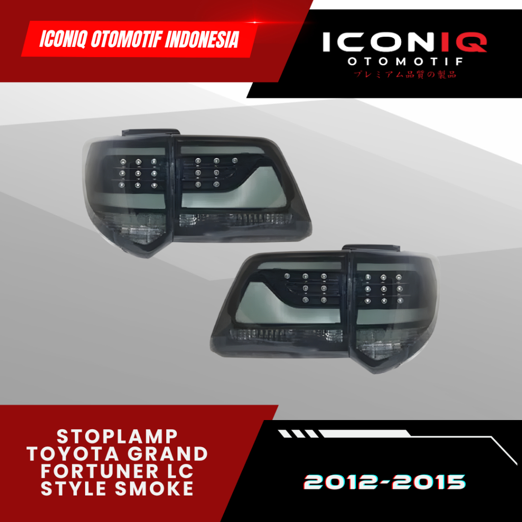 STOPLAMP TOYOTA GRAND FORTUNER LC STYLE SMOKE 2012-2015