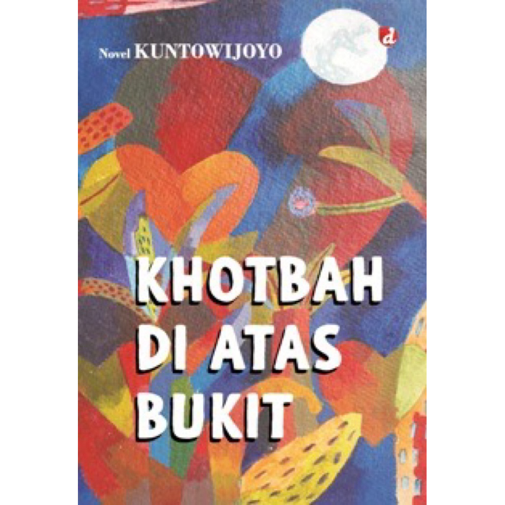 KHOTBAH DI ATAS BUKIT Kuntowijoyo