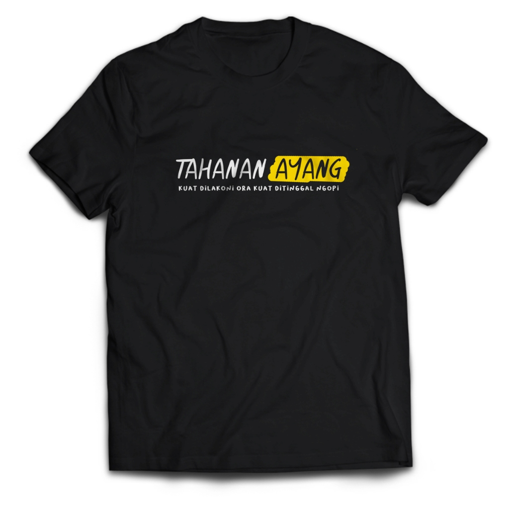 Kaos Pria Tulisan Kata TAHANAN AYANG Dewasa Baju Atasan Unisex PakeKaos