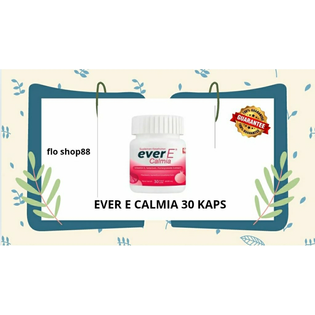 EVER E CALMIA / EVER E CALMIA 30 KAPSUL / EVER E CALMIA BOTOL