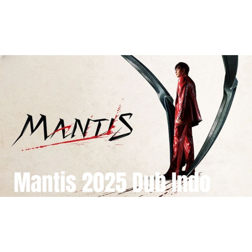 Mantis( 2025 Dub Indo) geoogle drive