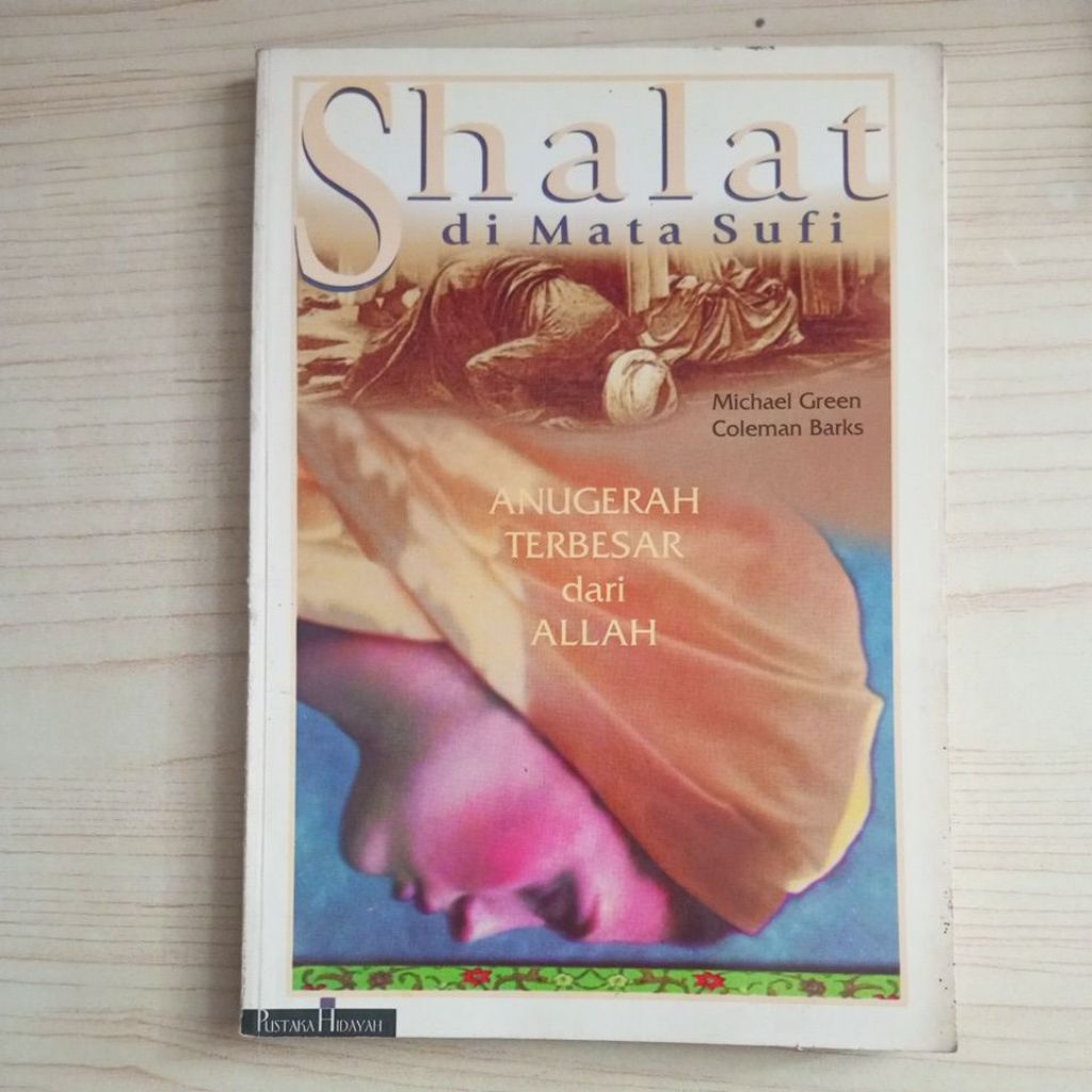 BUKU SHALAT DI MATA SUFI OLEH MICHAEL GREEN DAN COLEMAN BARKS