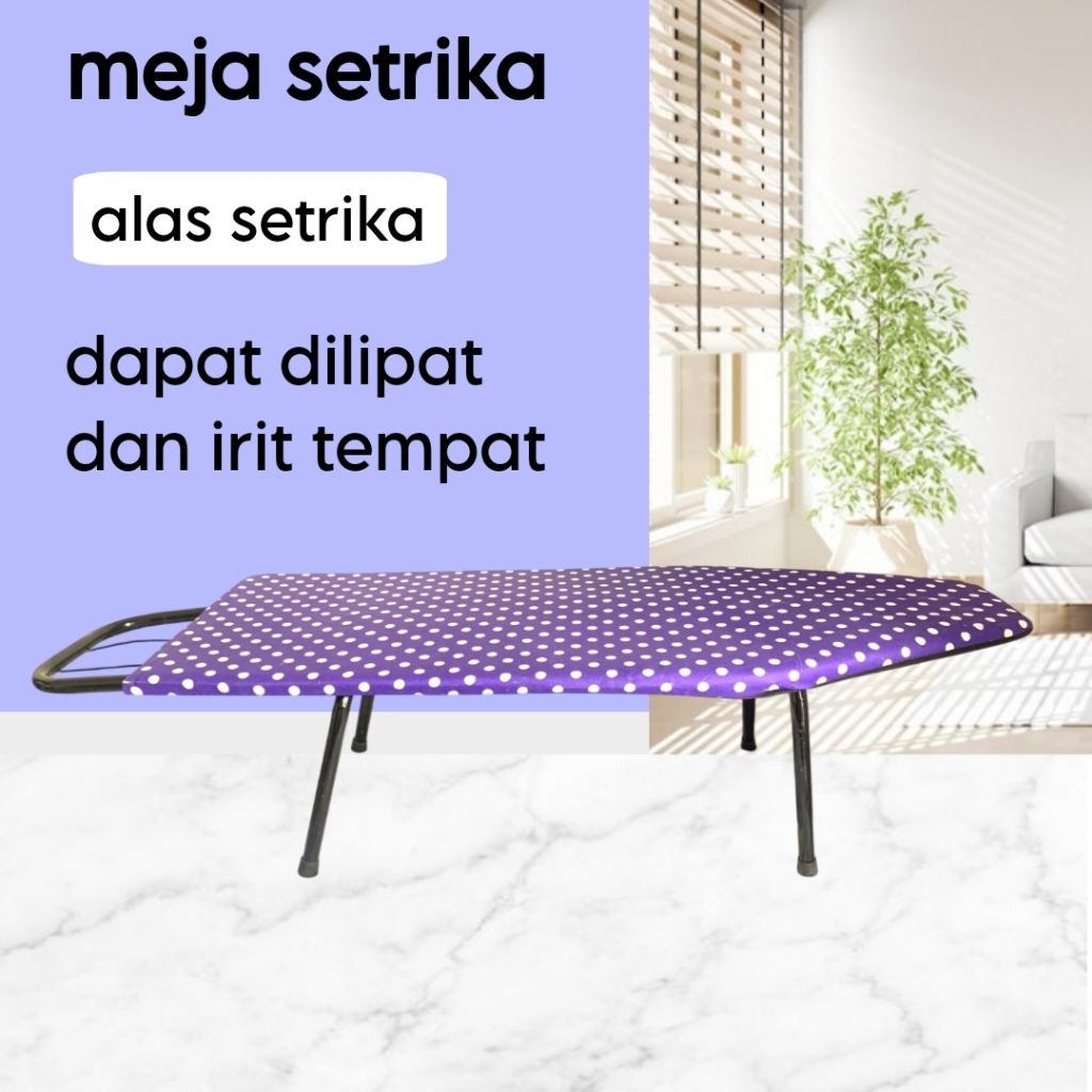 MEJA SETRIKA DUDUK / ALAS SETRIKA DUDUK / MEJA SETRIKA LIPAT / PAPAN SETRIKA / MEJA SETRIKA BERKUALI