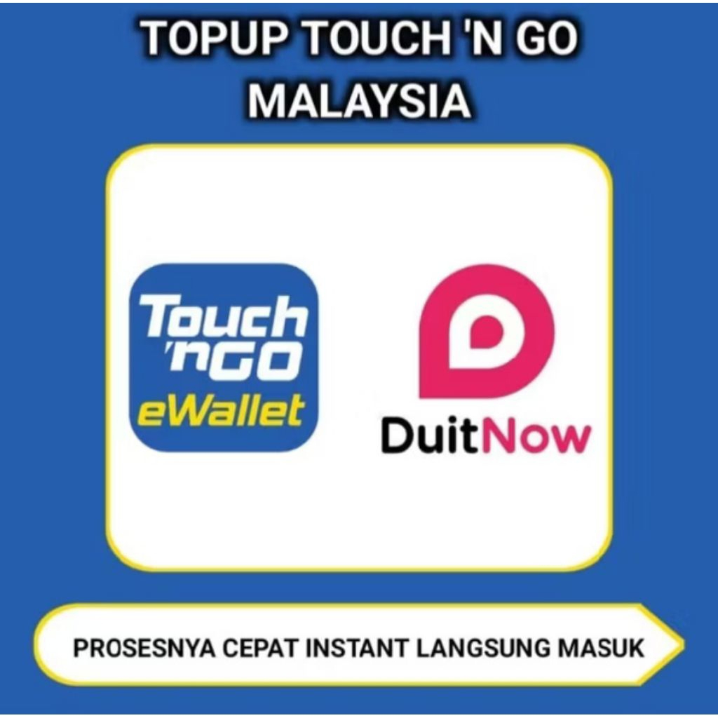Top Up Touch n go Malaysia Transfer Duitnow Proses Kilat