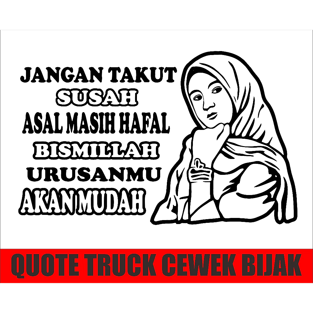 Cutting Sticker/Stiker Kaca Mobil/Truck Pickup L300 Kata Kata Bijak Lucu Jangan Takut Susah