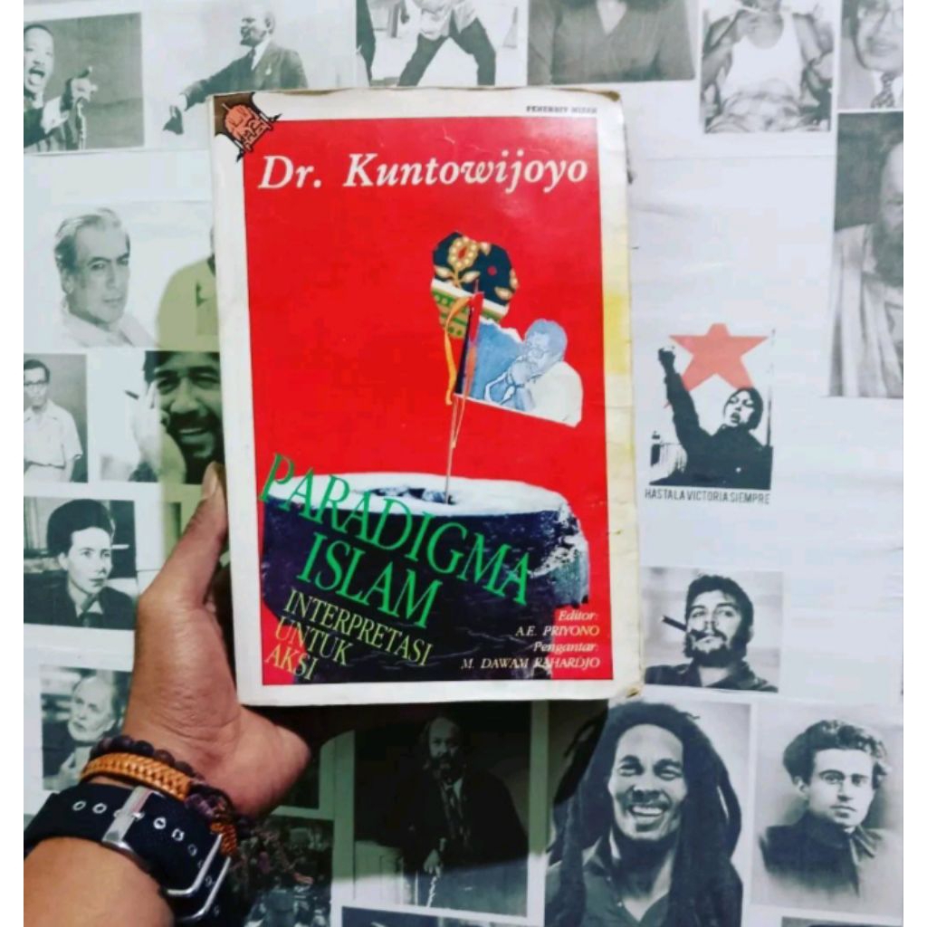 Muslim Tanpa Mitos: Dunia Prof. Kuntowijoyo | Paradigma Islam Interpretasi untuk Aksi | Islam Sebaga