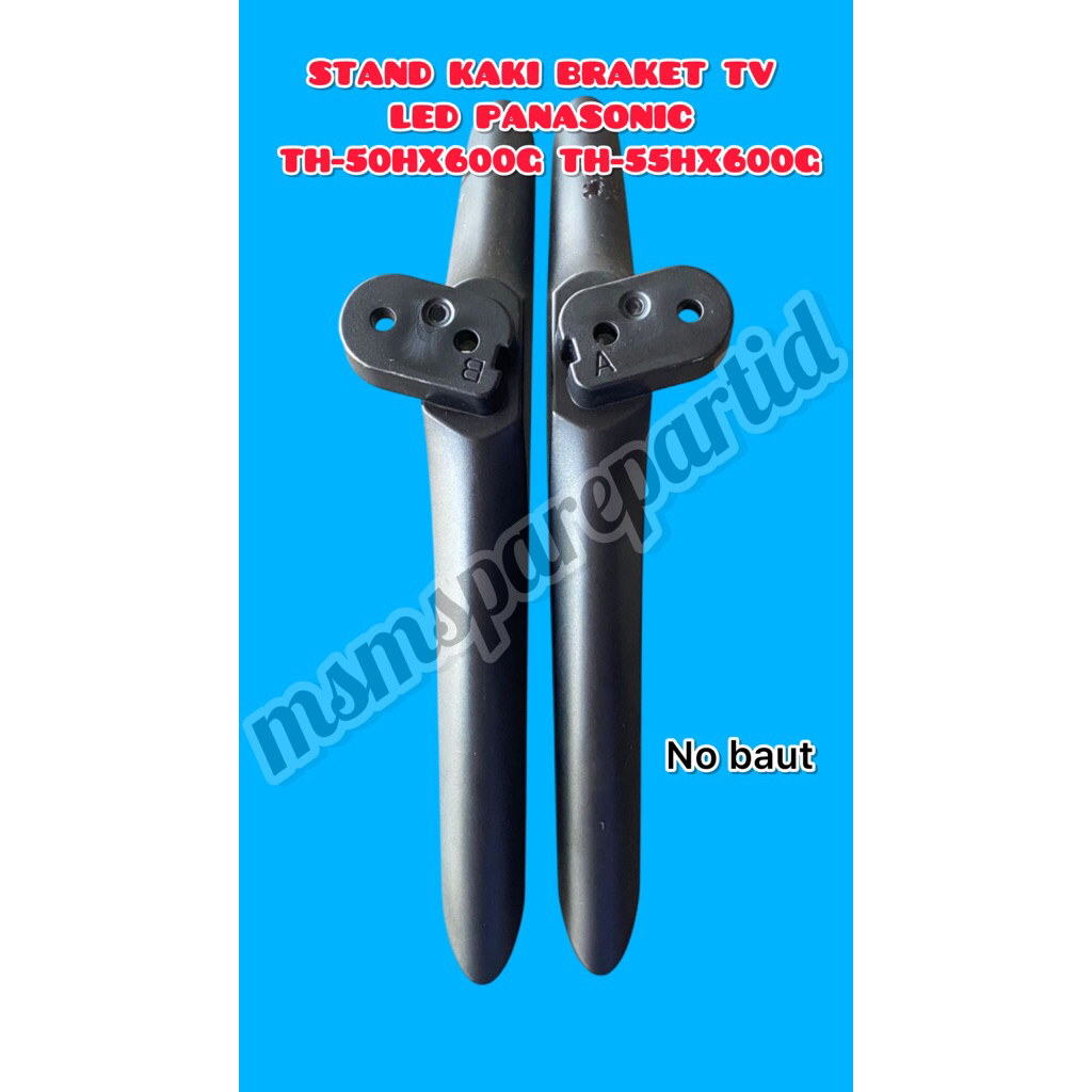 STAND KAKI BRAKET TV LED PANASONIC TH-50HX600G TH-55HX600G