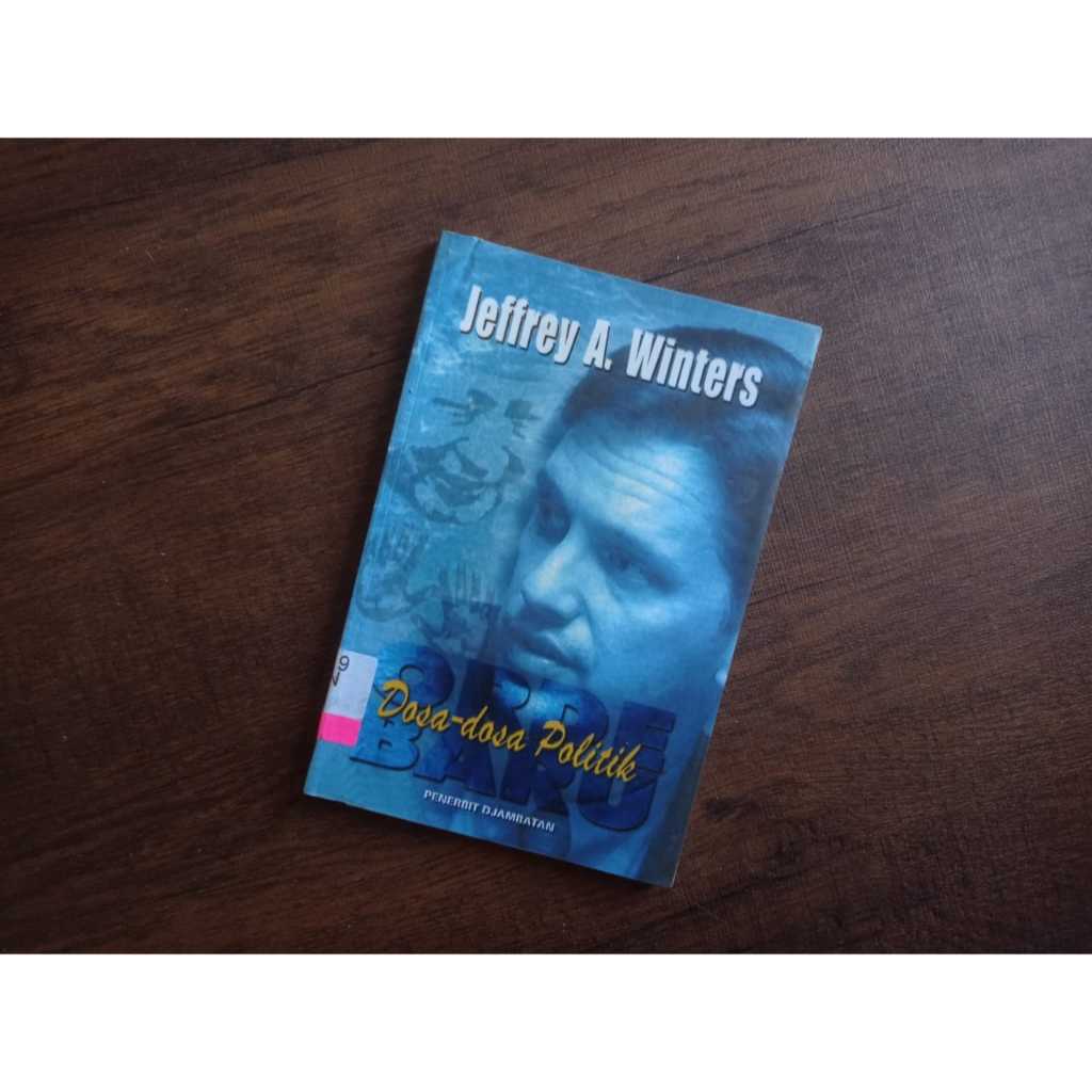 Dosa-Dosa Politik Orde Baru - Jeffrey A. Winters