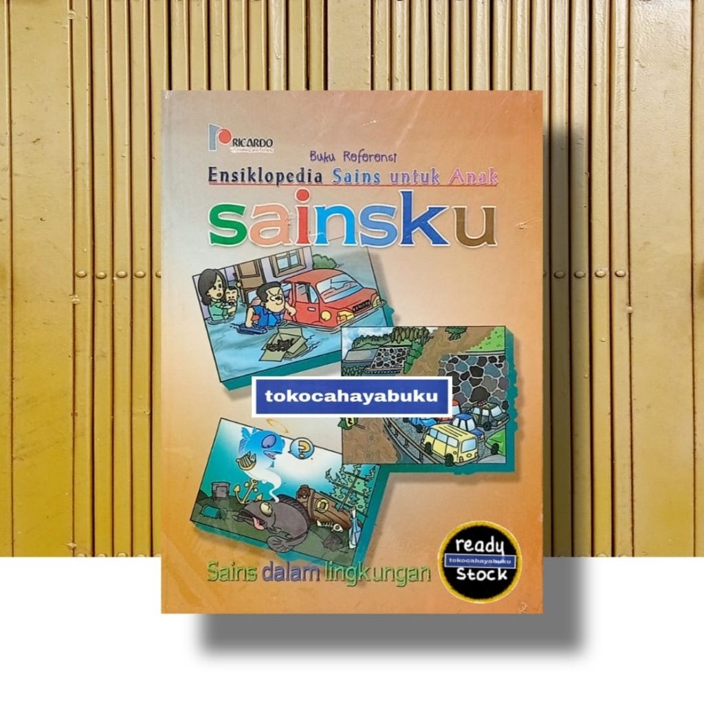 Ensiklopedia Sains untuk Anak, SAINSKU, Sains Dalam Lingkungan