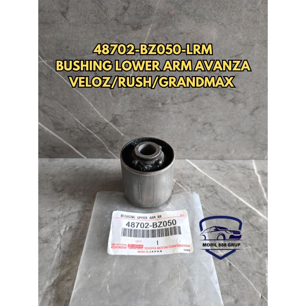 BUSHING LOWER ARM BIG BUSH BOS TOYOTA AVANZA VELOZ / RUSH / GRANDMAX 48702-BZ050