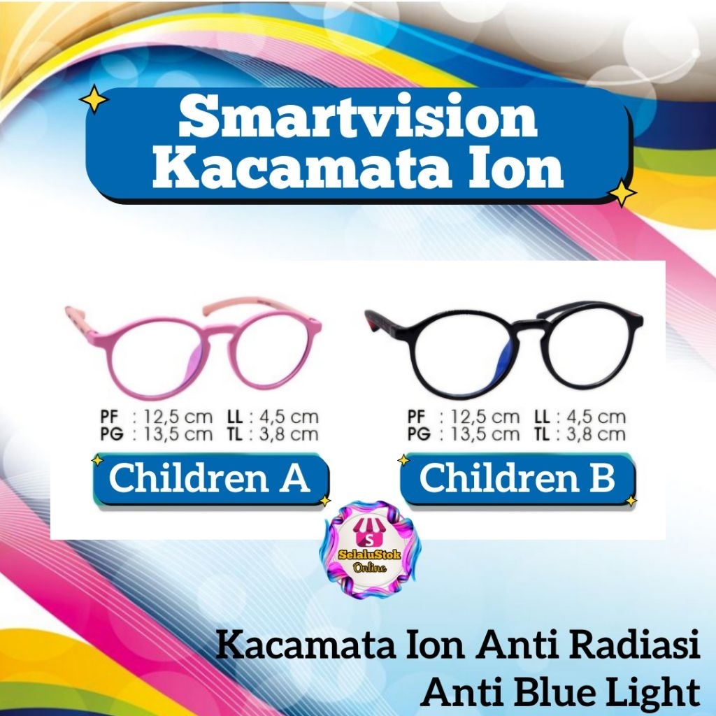 Kacamata Ion Smart Vision | Children | Anti Radiasi, Anti UV & Blue Light | Solusi Mata Lelah Akibat