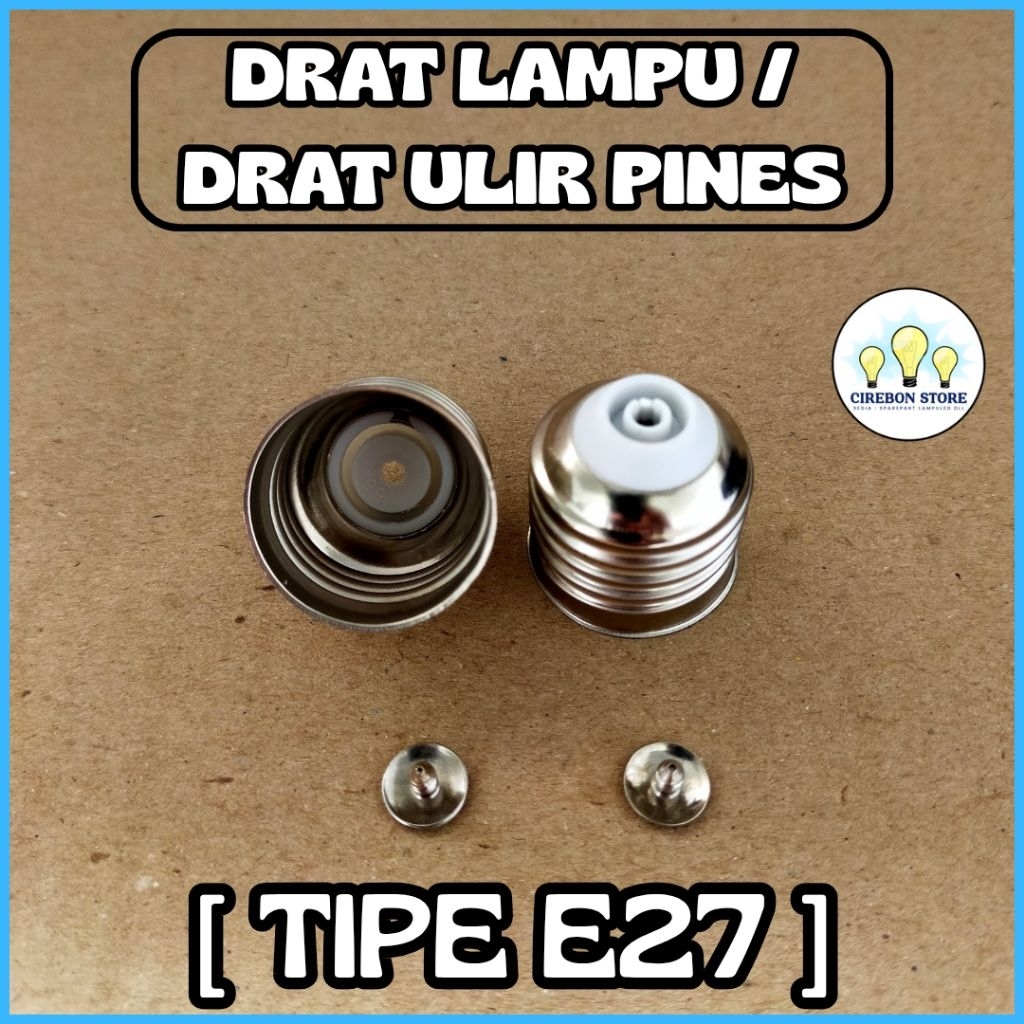 DRAT LAMPU E27 / ULIR LAMPU E27 PINES