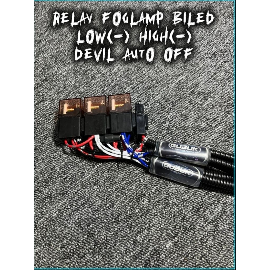 Relay foglamp biled low(-) high(-) devil auto off
