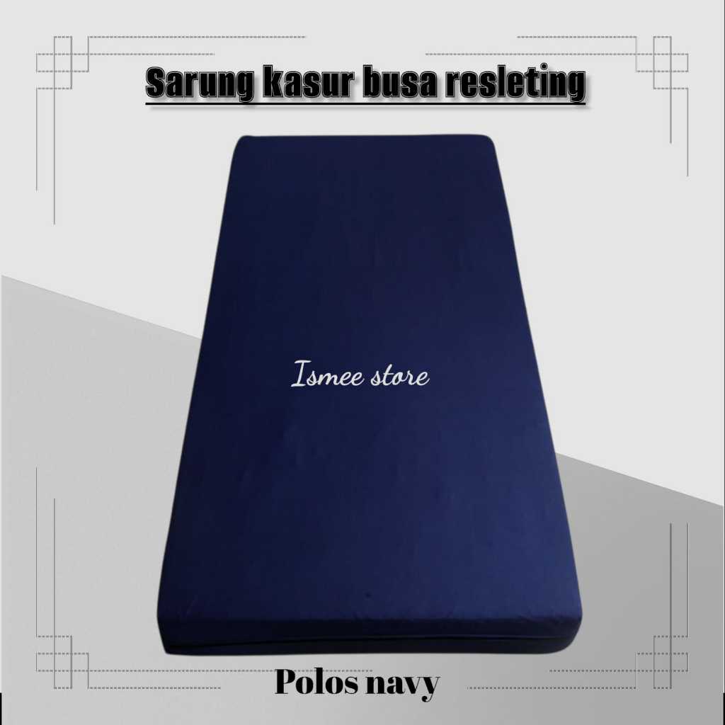 Sarung Kasur Busa Resleting Polos premium  Ukuran 140x200x20 / 160x200x20 / KING size 180x200x20 Cov