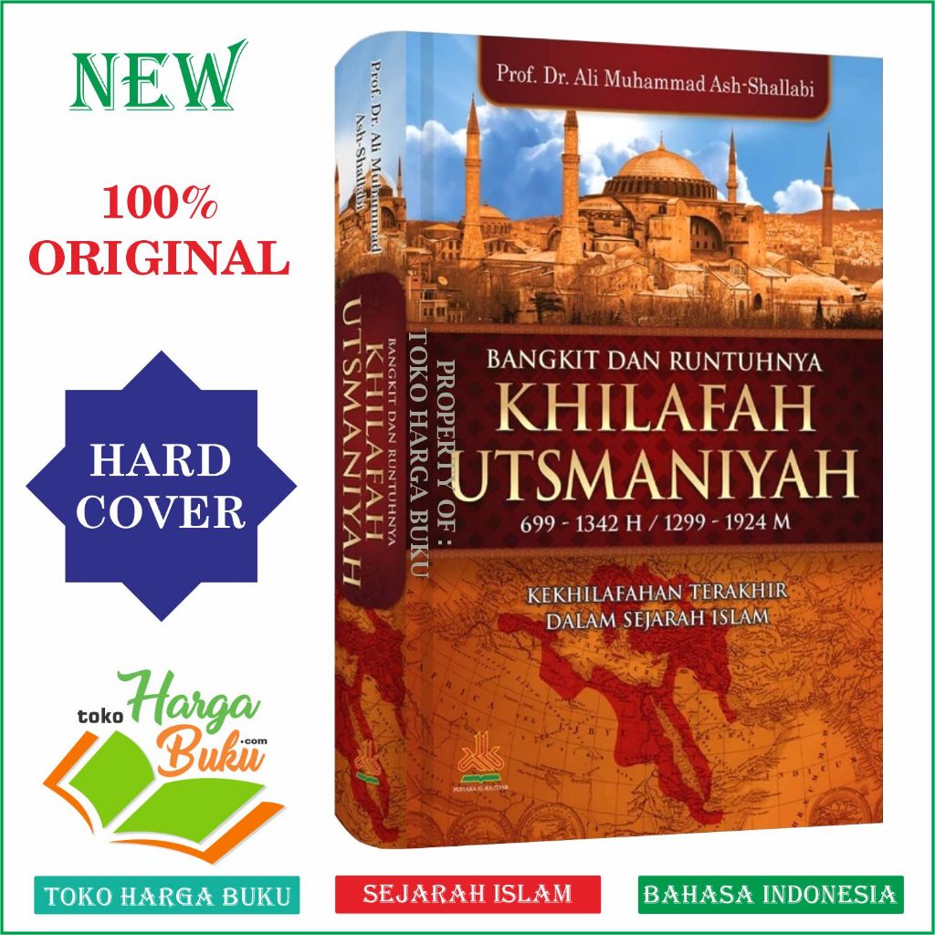 Foto Bangkit dan Runtuhnya Khilafah Utsmaniyah ORIGINAL Kekhalifahan Terakhir Dalam Sejarah Islam - Pustaka Al-kautsar