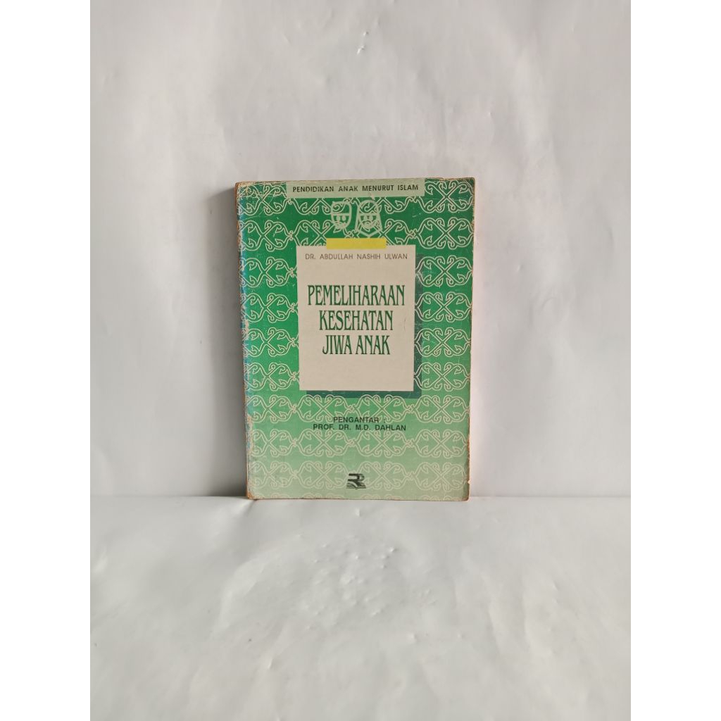 BUKU ORIGINAL PEMELIHARAAN KESEHATAN JIWA ANAK OLEH DR. ABDULLAH NASHIH ULWAN
