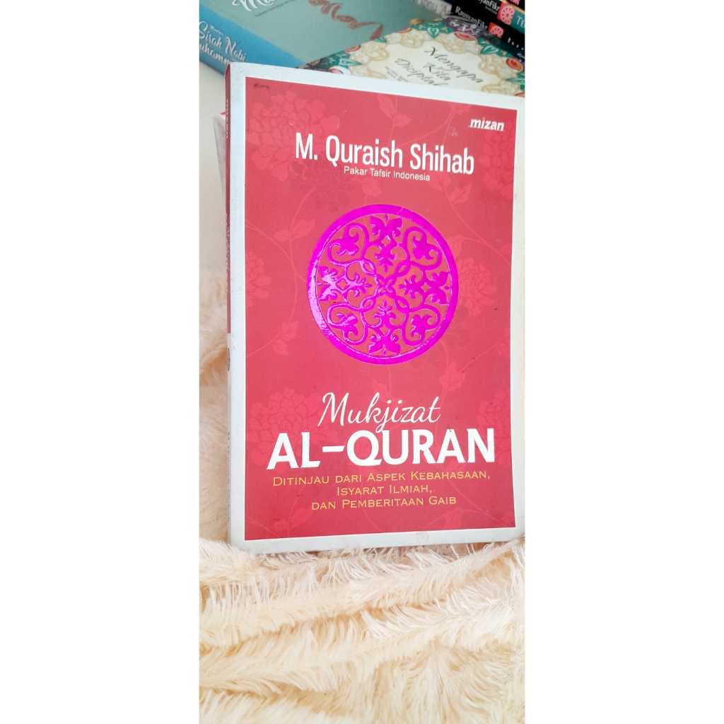 Mukjizat Al-Quran M. Quraish Shihab