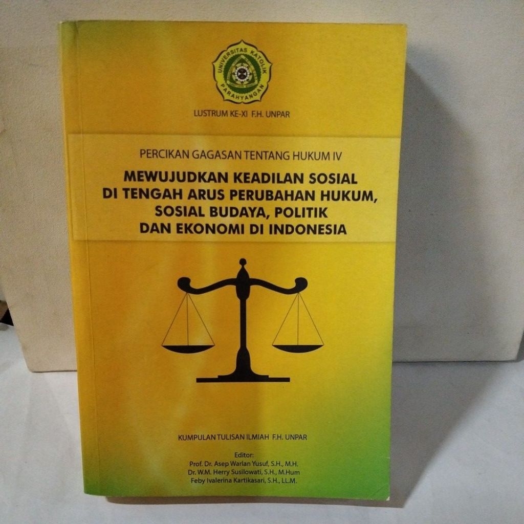 MEWUJUDKAN KEADILAN SOSIAL DI TENGAH ARUS PERUBAHAN HUKUM,SOSIAL BUDAYA, POLITIK DAN EKONOMI DI INDO
