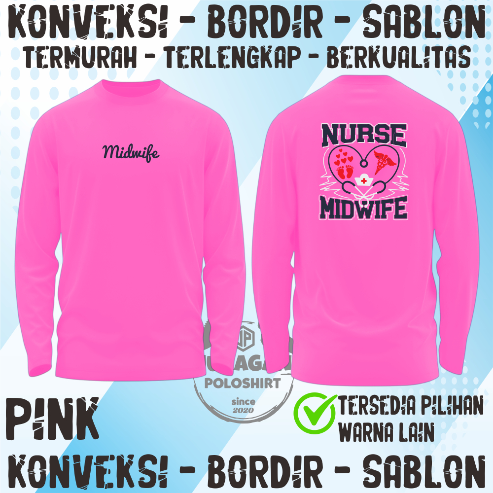 KAOS MIDWIFE KEREN KAOS BIDAN KAOS NURSE TERSEDIA LENGAN PANJANG DAN PENDEK