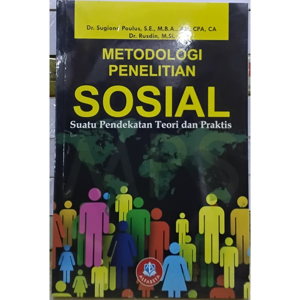 BUKU METODOLOGI PENELITIAN SOSIAL Suatu Pendekatan Teori dan Praktis - Sugiono  - Alfabeta ORIGINAL 