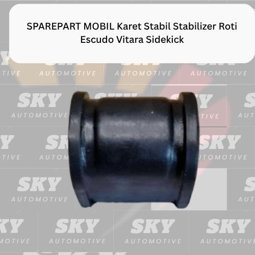 SPAREPART MOBIL Karet Stabil Stabilizer Roti Escudo Vitara Sidekick
