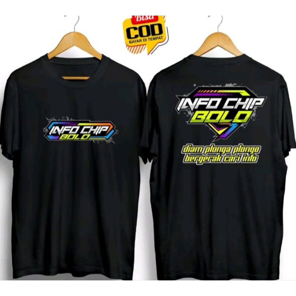 Kaos Info Chip Bolo Diam Plonga Plongo Bergerak Cari Info Kaos Distro Unisex