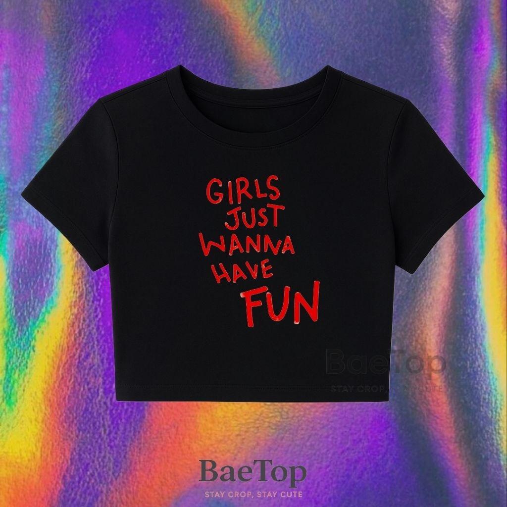 CROP TOP GIRL JUST WANNA HAVE FUN AESTHETIC | CROPTOP | CROP TOP HITAM | CROP TOP PUTIH | CROP Y2K |