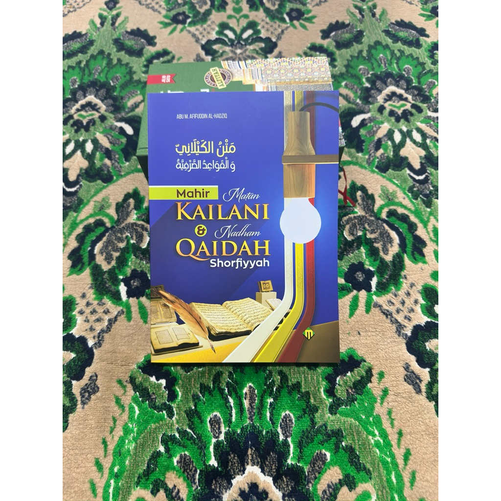 Terjemah Matan Kailani Dan Qoidah Shorfiyyah Dilengkapi Keterangan Tambahan | Ilmu Nahwu Dan Shorof 