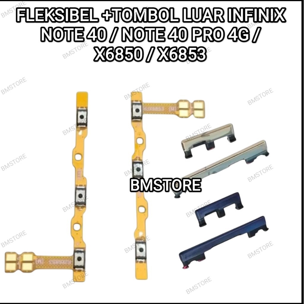 FLEKSIBEL + Tombol Luar ON OFF VOLUME INFINIX NOTE 40 / NOTE 40 PRO 4G / X6850 / X6853 Flexibel Tomb