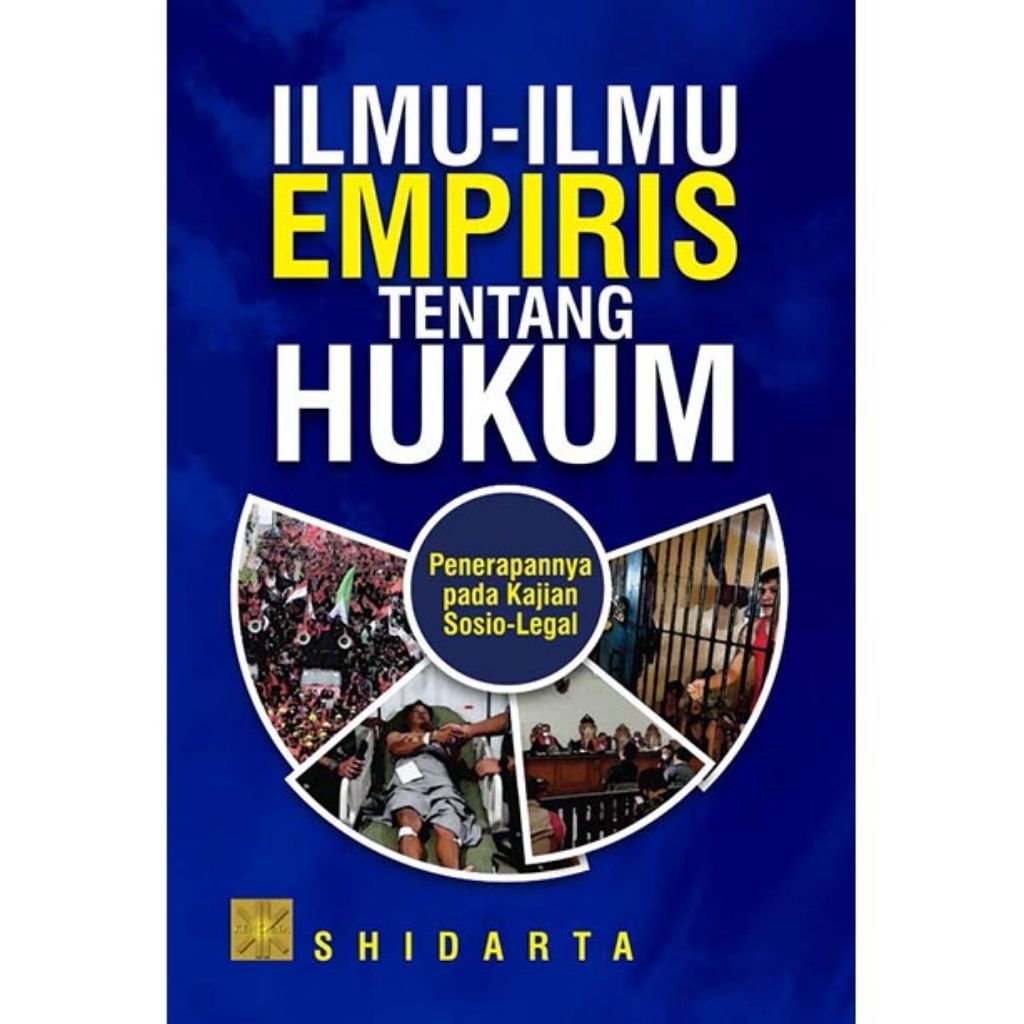 BUKU ILMU-ILMU EMPIRIS TENTANG HUKUM: Penerapannya pada Kajian Sosio-Legal

