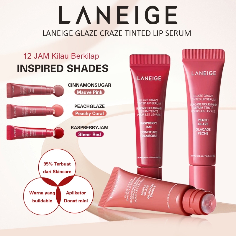 LANEIGE Lip Serum/LANEIGE Glaze Craze Tinted Lip Serum 12g/Long Lasting/Tahan Lama/12 JAM Kilau Berk