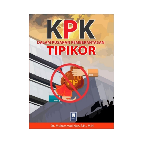KPK DALAM PUSARAN PEMBERANTASAN TIPIKOR