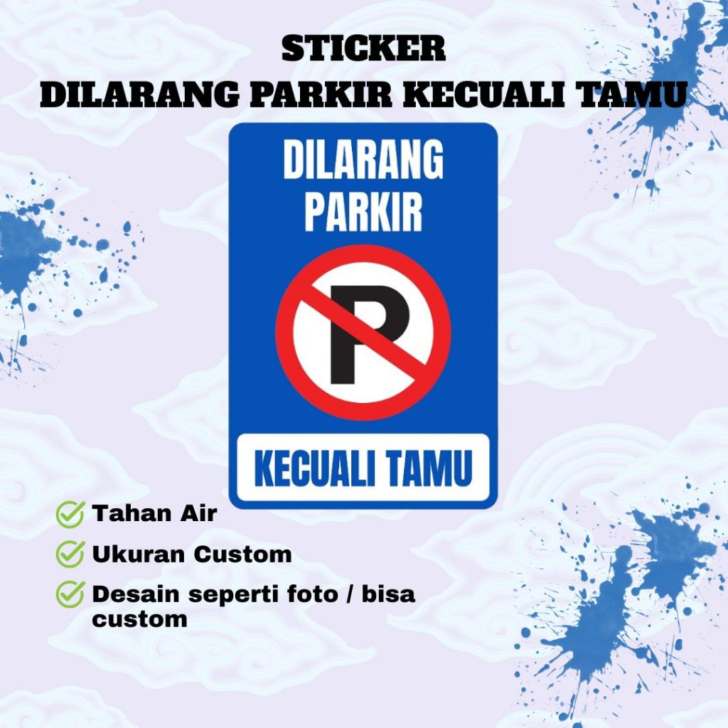 STICKER PERHATIAN DILARANG PARKIR KECUALI TAMU VINYL ECO