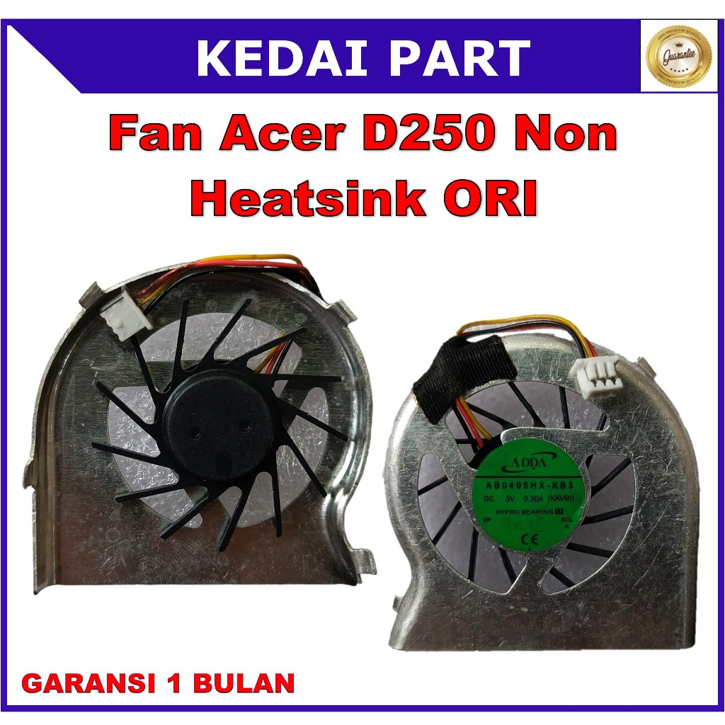FAN ACER KIPAS ACER ZG5 D250 AOD250 P531H KAV60 KAVA0 NON HEATSINK