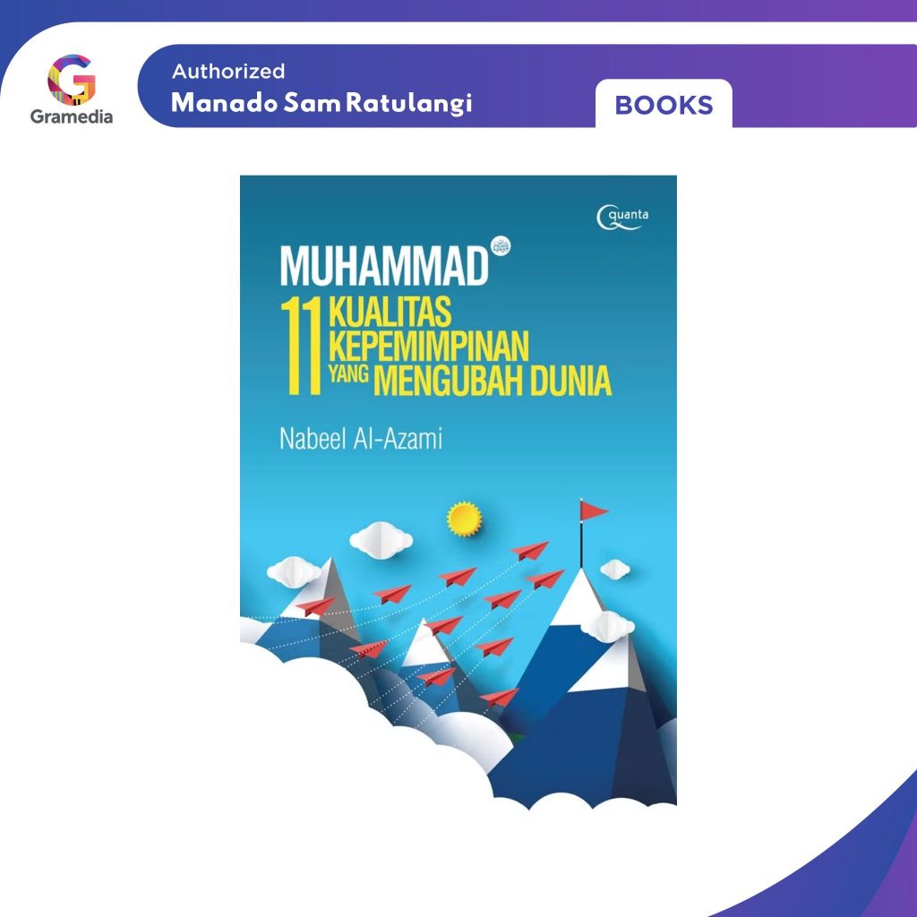 Gramedia Manado-Muhammad (Saw.): 11 Kualitas Kepemimpinan yang Mengubah Dunia