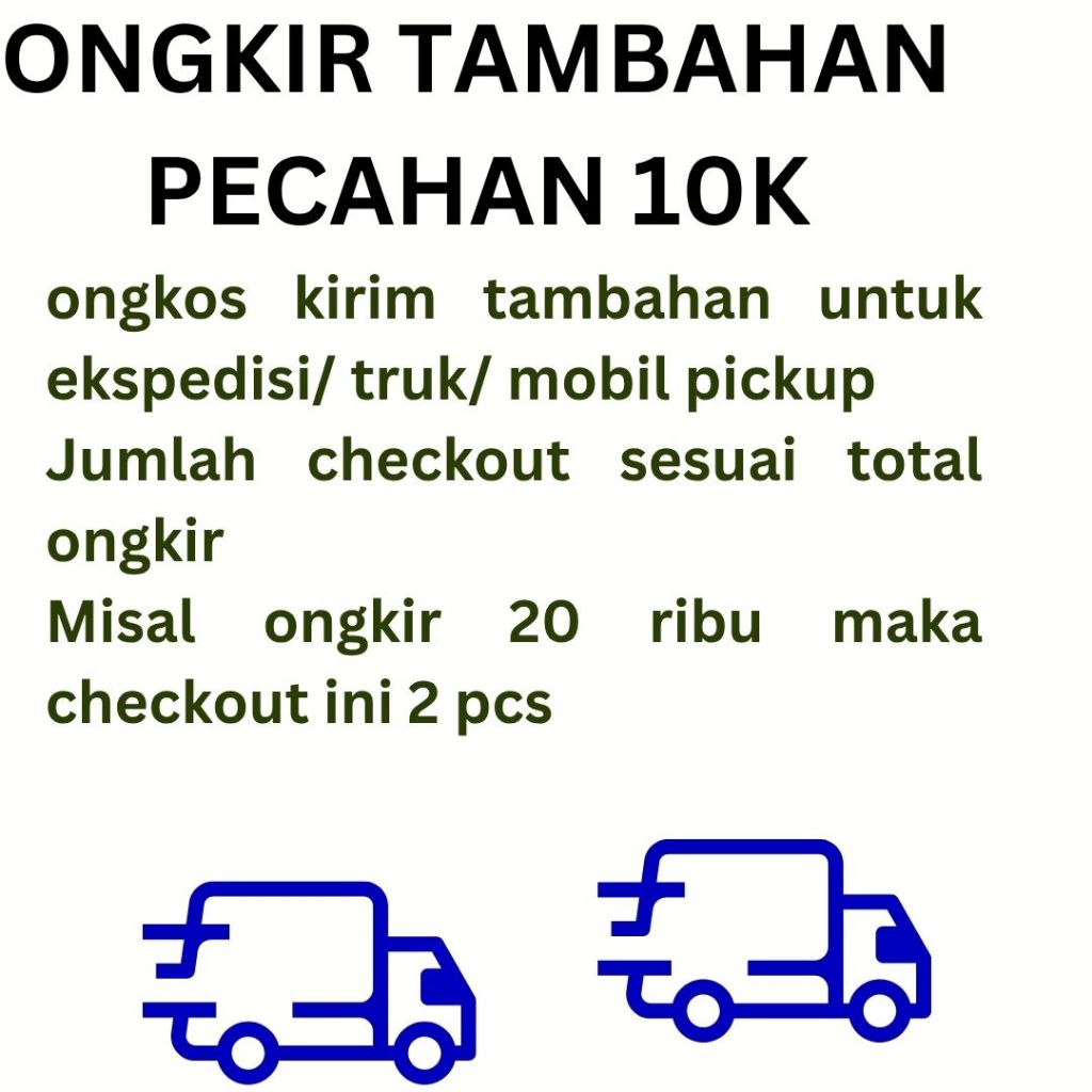 ongkos kirim ongkir tambahan ekspedisi truk/ mobil pickup pecahan 10000 10 ribu
