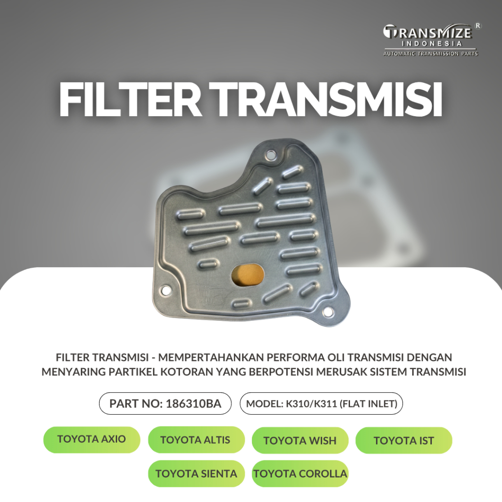 FILTER TRANSMISI OLI MATIC 186310BA TOYOTA AXIO / ALTIS / WISH / IST / SIENTA / COROLA - K310/K311