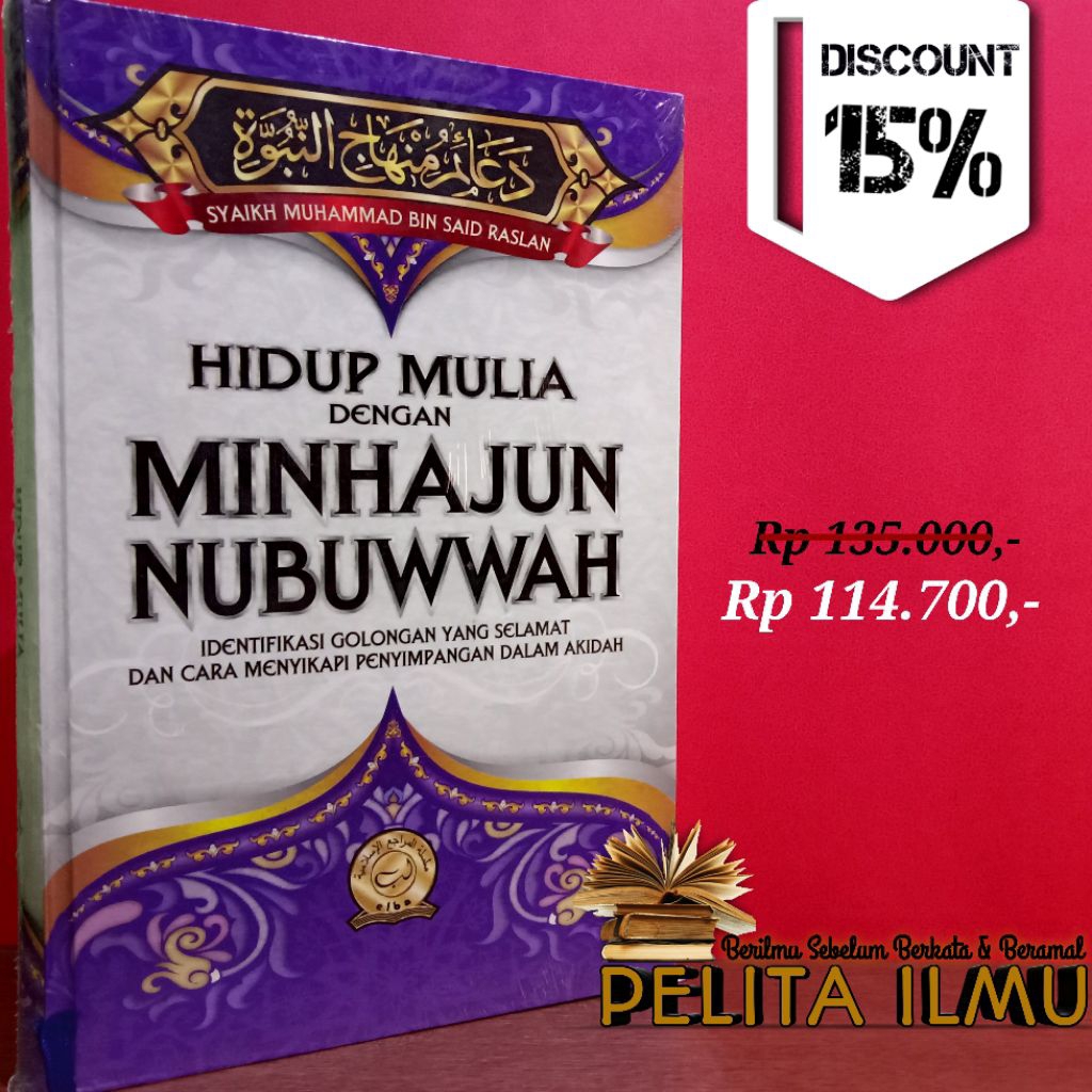 Buku Hidup Mulia Dengan Minhajun Nubuwwah - Identifikasi Golongan Yang Selamat Dan Cara Menyikapi Pe