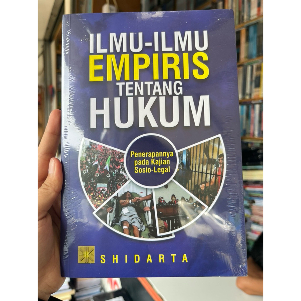 Buku ILMU-ILMU EMPIRIS TENTANG HUKUM: Penerapannya pada Kajian Sosio-Legal - shidarta
