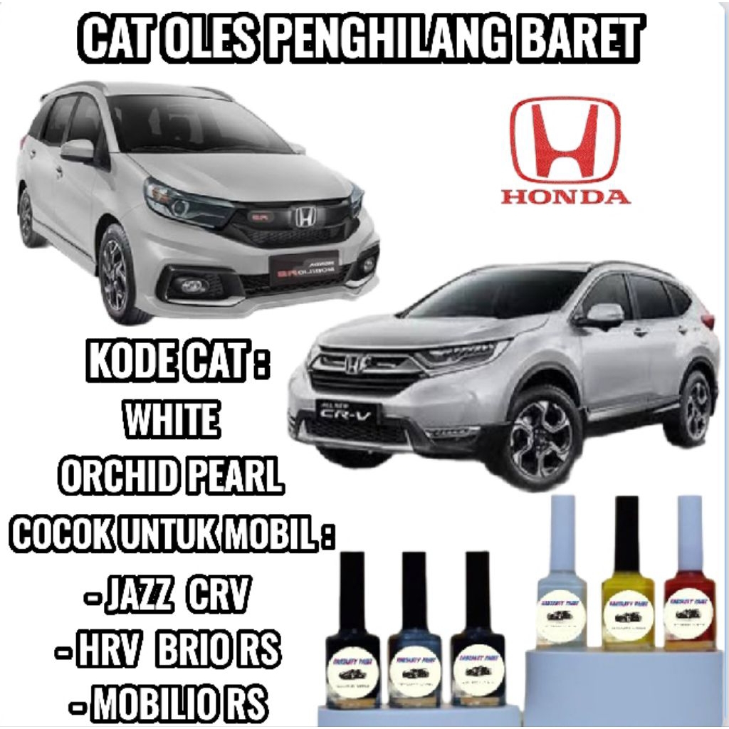 Cat Oles Penghilang Baret Mobil White Orchid Pearl Putih Mutiara Metalik Honda CRV JAZZ HRV Brio Mob