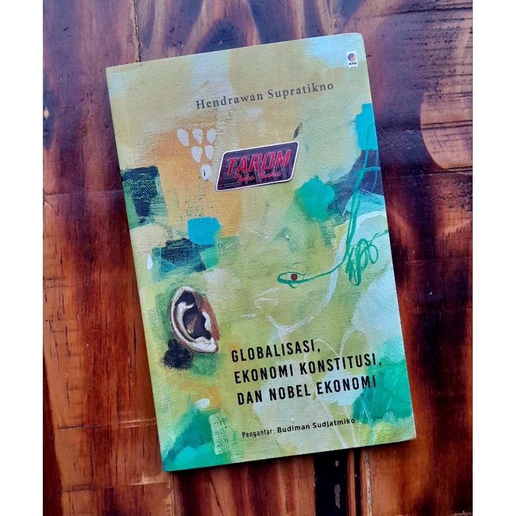 GLOBALISASI, Ekonomi Konstitusi, dan Nobel Ekonomi : Hendrawan Supratikno