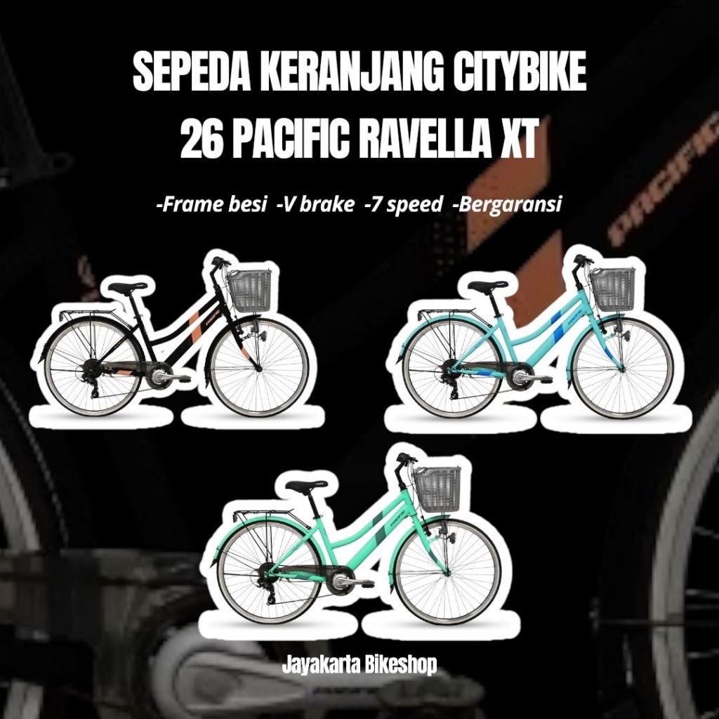SEPEDA KERANJANG 26 CITYBIKE PACIFIC RAVELLA XT | ADULT CITY BIKE DEWASA ORIGINAL DAN BERGARANSI