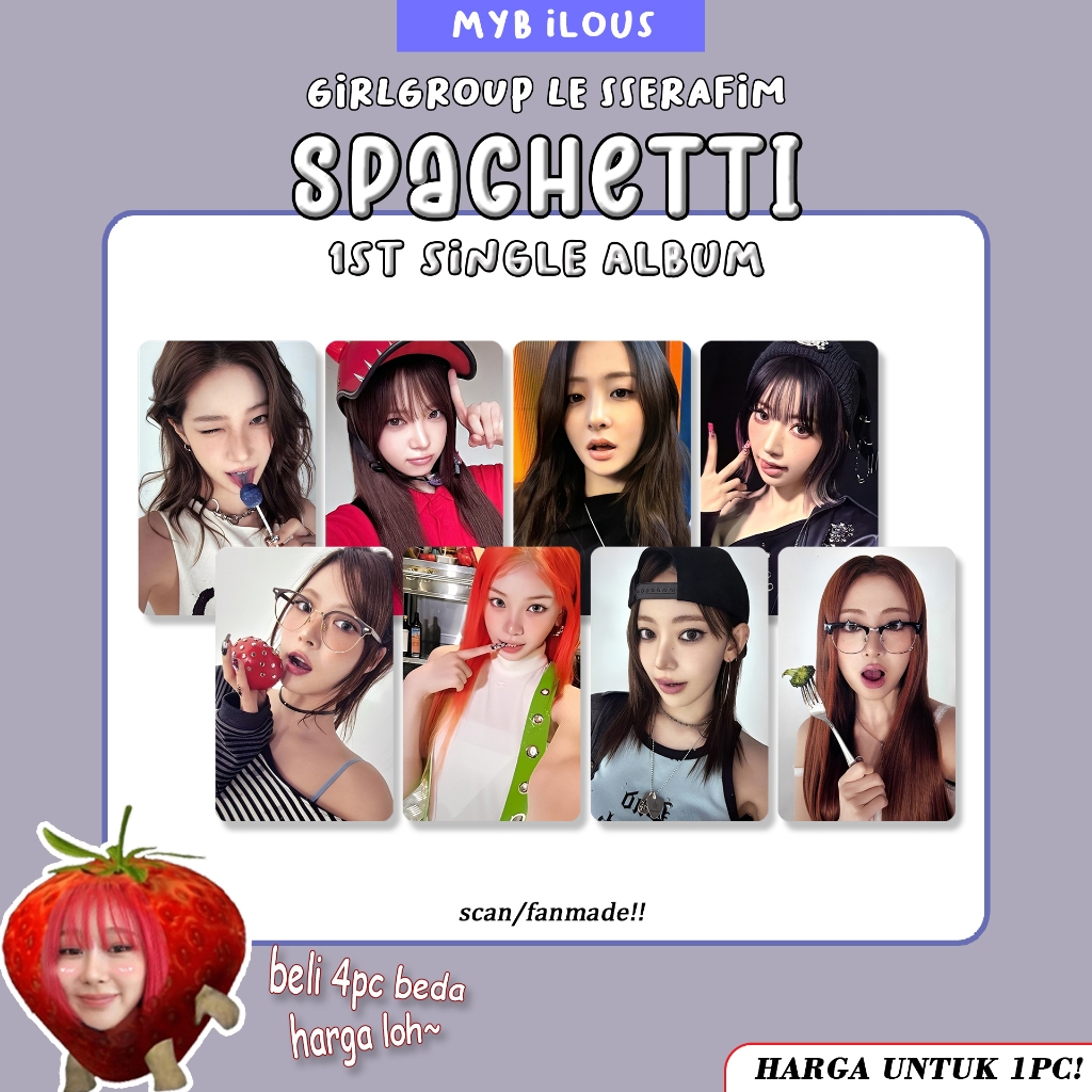 [UNOFFICIAL] LE SSERAFIM LS SPAGHETTI PHOTOCARD FANMADE