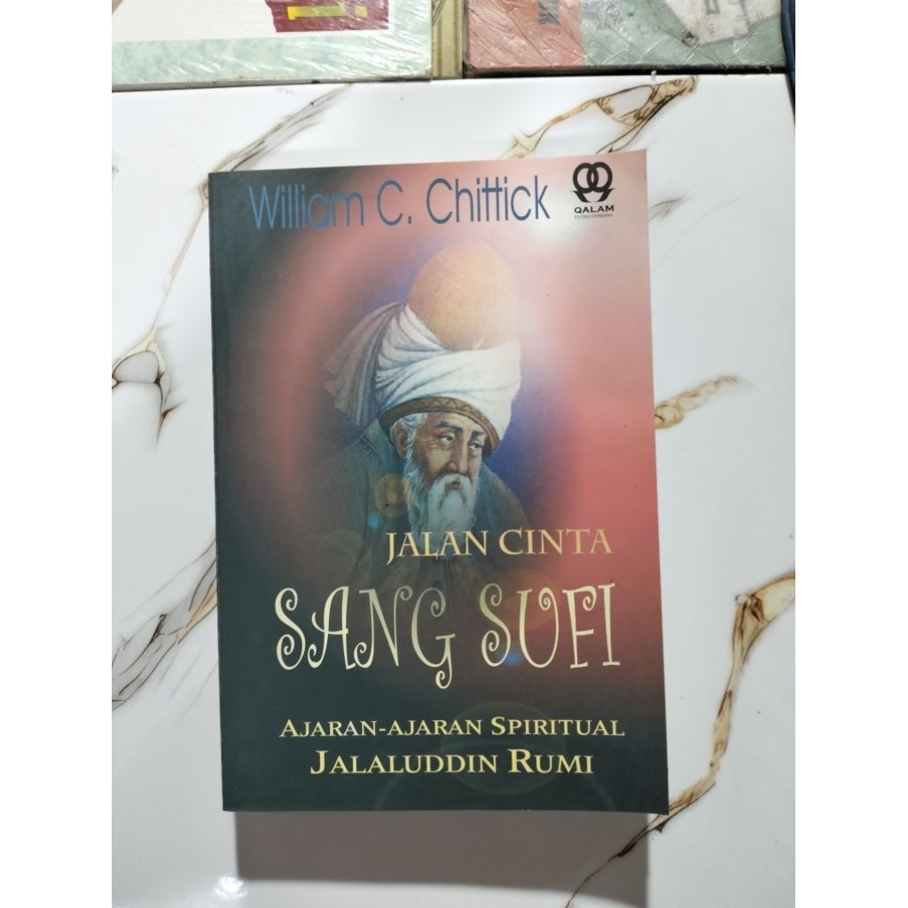 JUAL BUKU JALAN CINTA SANG SUFI AJARAN-AJARAN SPIRITUAL JALALUDDIN RUMI