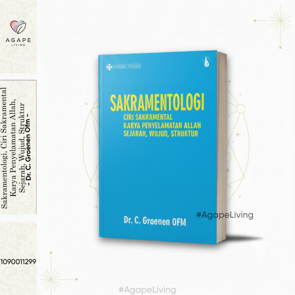 SAKRAMENTOLOGI, Ciri Sakramental Karya Penyelamatan Allah, Sejarah, Wujud, Struktur
